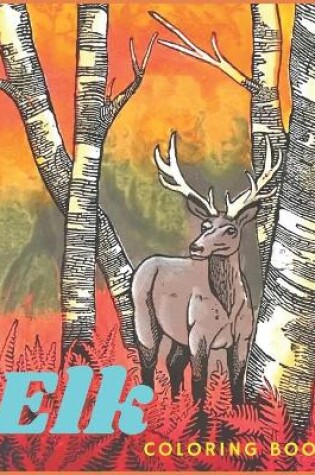 Cover of Elk Coloring Book