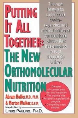 Cover of Putting It All Together: The New Orthomolecular Nutrition (H/C)