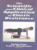 Book cover for The Scientiic and Clinical Application of Elastic Resistance