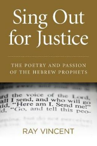 Cover of Sing Out for Justice - The Poetry and Passion of the Hebrew Prophets