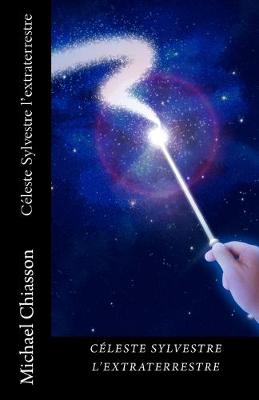 Book cover for Celeste Sylvestre l'extraterrestre