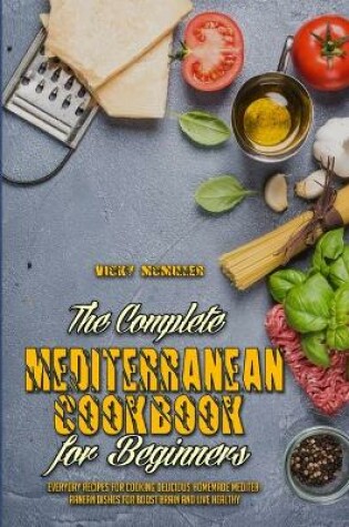 Cover of The Complete Mediterranean Cookbook For Beginners