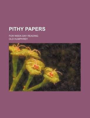 Book cover for Pithy Papers; For Week-Day Reading