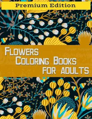 Book cover for Flowers Coloring Books for Adults