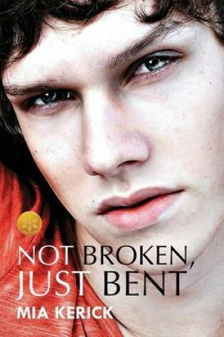 Cover of Not Broken, Just Bent [Library Edition]