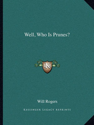 Book cover for Well, Who Is Prunes?