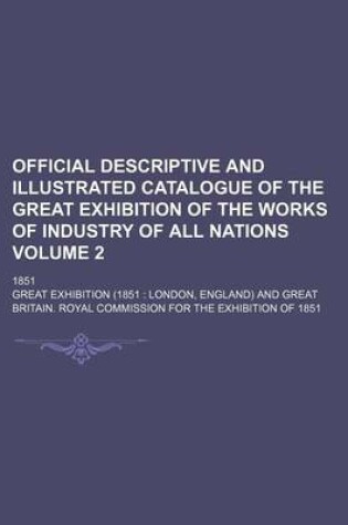 Cover of Official Descriptive and Illustrated Catalogue of the Great Exhibition of the Works of Industry of All Nations Volume 2; 1851