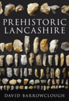 Book cover for Prehistoric Lancashire