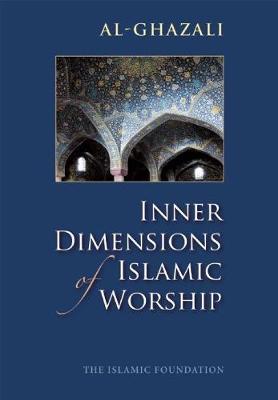 Book cover for Inner Dimensions of Islamic Worship