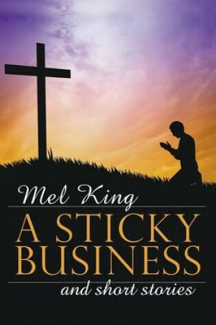 Cover of A Sticky Business and Short Stories