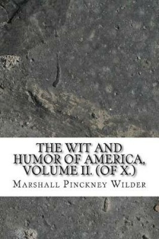 Cover of The Wit and Humor of America, Volume II. (of X.)