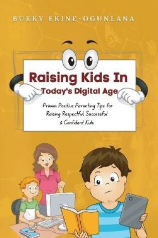 Cover of Raising Kids in Today's Digital World