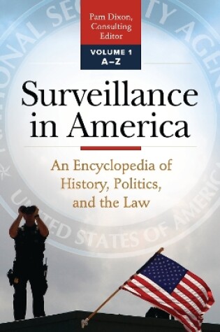 Cover of Surveillance in America: An Encyclopedia of History, Politics, and the Law [2 Volumes]