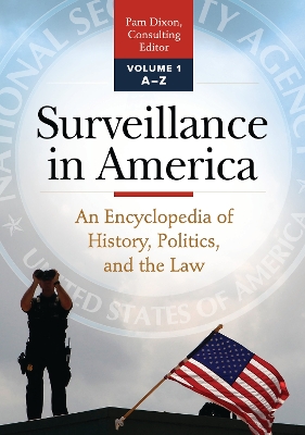 Cover of Surveillance in America: An Encyclopedia of History, Politics, and the Law [2 Volumes]