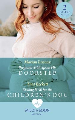 Book cover for Pregnant Midwife On His Doorstep / Risking It All For The Children's Doc