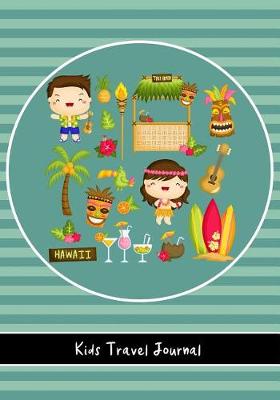 Book cover for Kids Travel Journal Hawaii