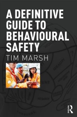 Cover of A Definitive Guide to Behavioural Safety