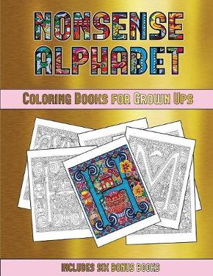 Book cover for Coloring Books for Grown Ups (Nonsense Alphabet)