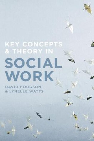 Cover of Key Concepts and Theory in Social Work