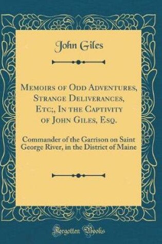 Cover of Memoirs of Odd Adventures, Strange Deliverances, Etc;, in the Captivity of John Giles, Esq.