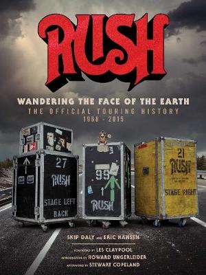 Book cover for Rush: Wandering The Face of The Earth