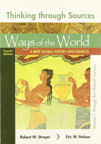 Book cover for Loose-Leaf Version for Ways of the World: A Brief Global History, Value Edition, 4e, Volume I & Launchpad for Ways of the World with Sources (Six-Months Access) & Thinking Through Sources for Ways of the World, Volume 1