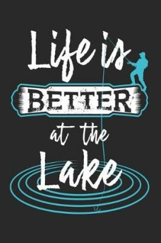 Cover of Life Is Better at the Lake