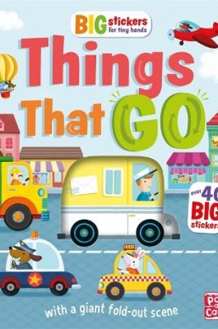 Cover of Big Stickers for Tiny Hands: Things That Go