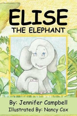 Cover of Elise The Elephant