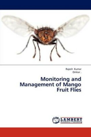 Cover of Monitoring and Management of Mango Fruit Flies