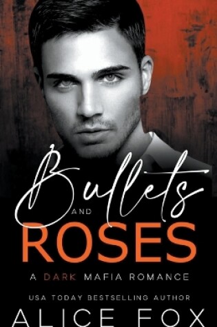 Cover of Bullets & Roses