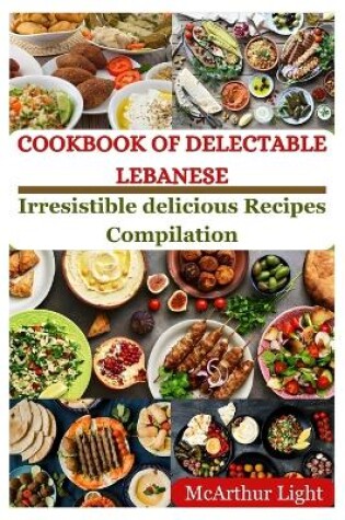 Cover of Cookbook of Delectable Lebanese