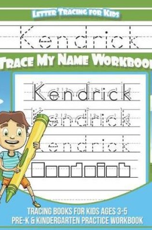 Cover of Kendrick Letter Tracing for Kids Trace my Name Workbook