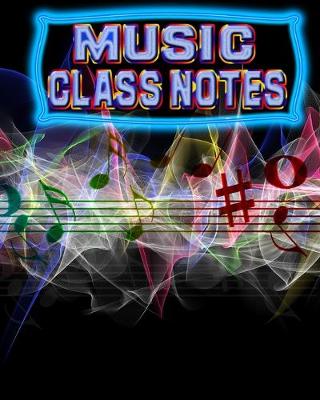 Cover of Music Class Notes