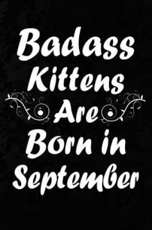 Cover of Badass Kittens Are Born in September