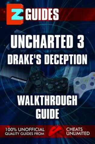 Cover of EZ Guides Uncharted 3 - Drakes Deception