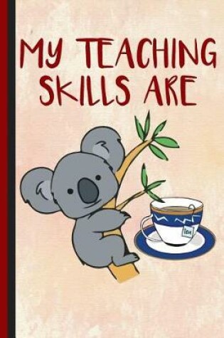 Cover of My Teaching Skills Are Koala Tea (Quality)