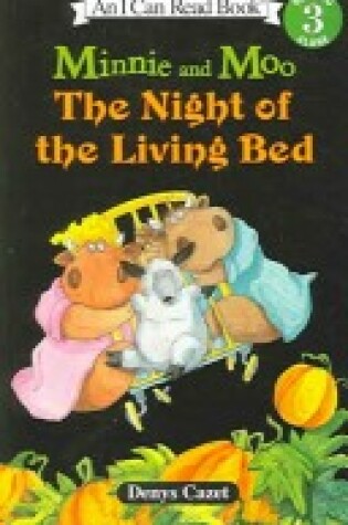Cover of Minnie and Moo the Night of the Living Bed (4 Paperback/1 CD)