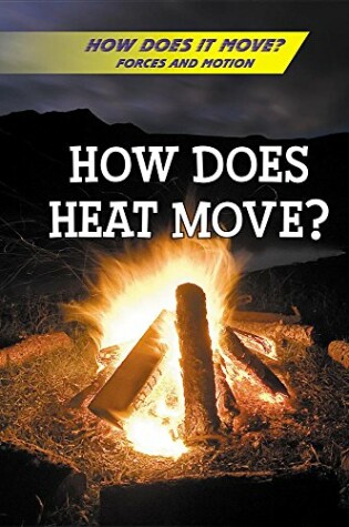 Cover of How Does Heat Move?