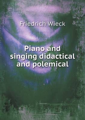 Book cover for Piano and singing didactical and polemical