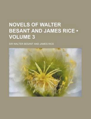 Book cover for Novels of Walter Besant and James Rice (Volume 3 )