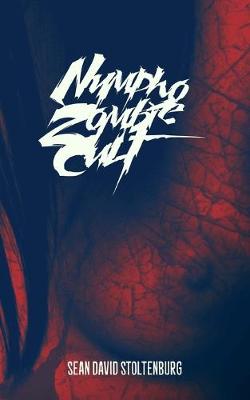 Book cover for Nympho Zombie Cult