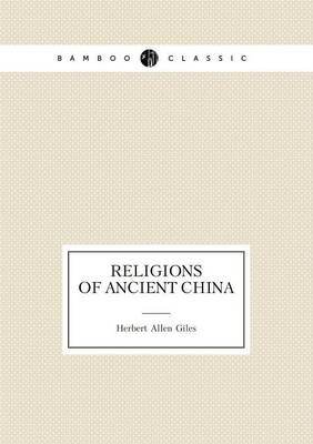 Book cover for Religions of Ancient China (Lectures)