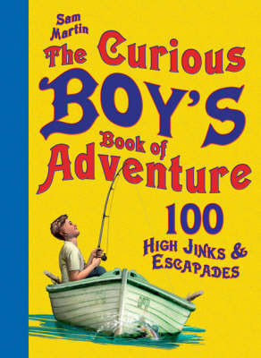 Book cover for The Curious Boy's Book of Adventure