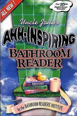 Cover of Uncle John's Ahh-Inspiring Bathroom Reader