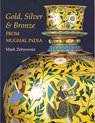 Book cover for Silver, Gold and Bronze from Mughal I