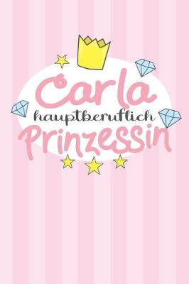 Book cover for Carla - hauptberuflich Prinzessin