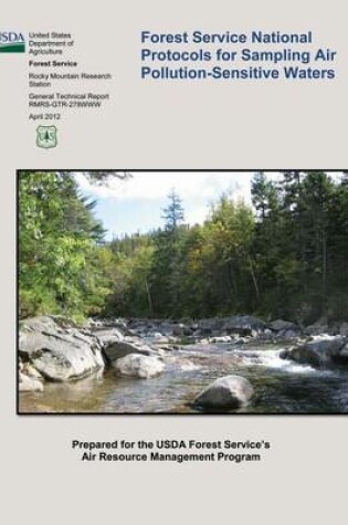 Cover of Forest Service National Protocols for Sampling Air Pollution-Sensitive Waters