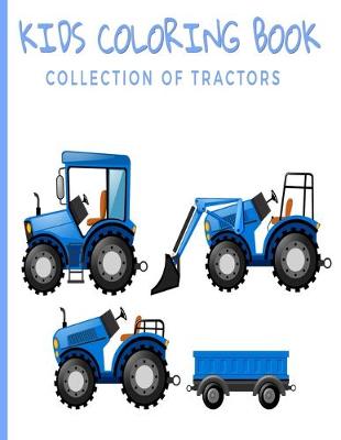 Book cover for Kids Coloring Book Collection of Tractors