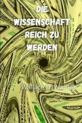 Cover of Die Wissenschaft, reich zu werden